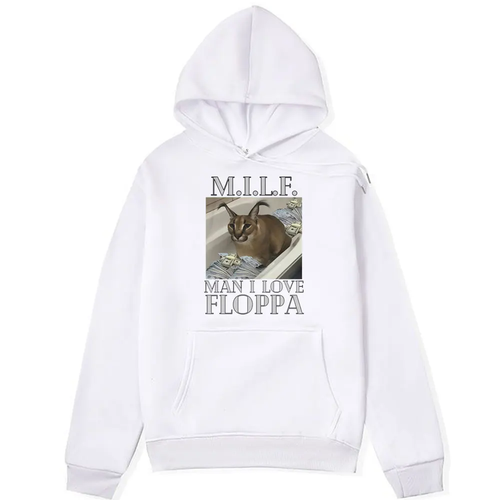 MILF FLOPPA Man I Love FLOPPA Funny Graphic Hoodies Men Women's Fashion Oversized Hooded Sweatshirt Long-sleeved Pullover Male