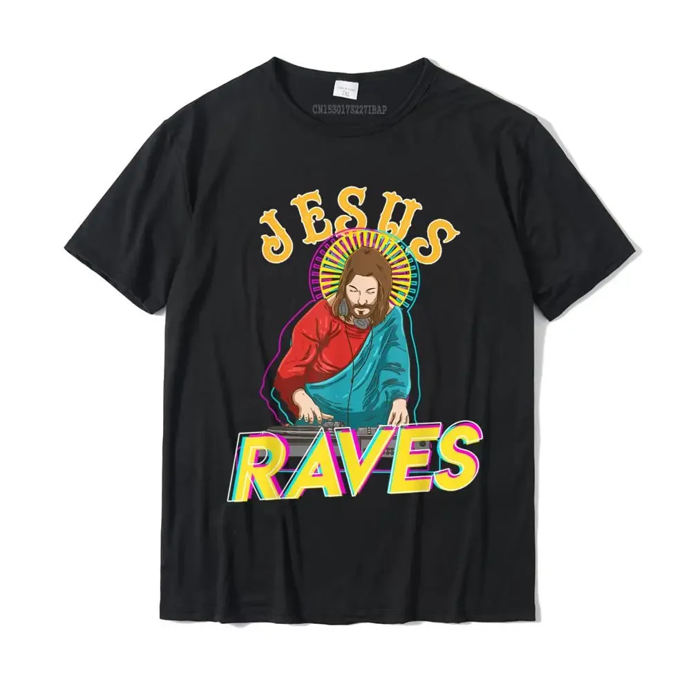 

Jesus Raves Funny EDM Music Festival Party Christian DJ T-Shirt Camisas Fashion Print Tops Tees Cotton Tshirts For Men Street