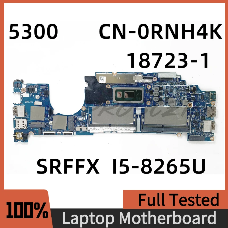 

CN-0RNH4K 0RNH4K RNH4K Mainboard For DELL 5300 18723-1 With SRFFX I5-8265U CPU 100% Fully Tested Working Well Laptop Motherboard
