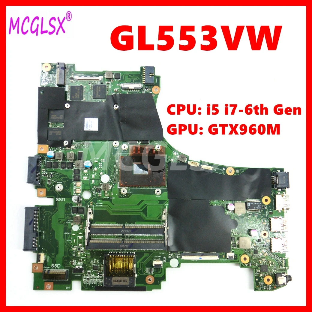 

GL553VW Материнская плата Asus GL553V GL553VD GL553VE GL553VW FX53VD FX53V материнская плата для ноутбука W/ i5/i7-6-й процессор GTX960M GPU