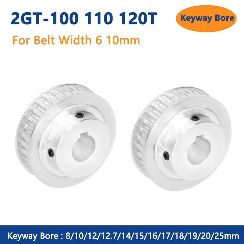 

1pc 100 110 120 Teeth 2GT Timing Pulley Keyway Bore 10 12 12.7 14 15 16 17 18 19 20 25mm for Width 6mm 10mm GT2 Synchronous Belt