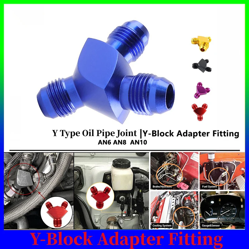 

Universal Anodized AN6AN8AN10 Aluminum Y Block Adapter Fittings Y Type Oil Pipe Joint Fits All Oil/ Fuel/ Water/ Fluid/ Air Line