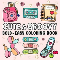 Cute & Groovy Coloring Book for Adults and Youngsters – Bold & Easy Designs for Relaxation, Art Learning, and Cognitive Develop 2