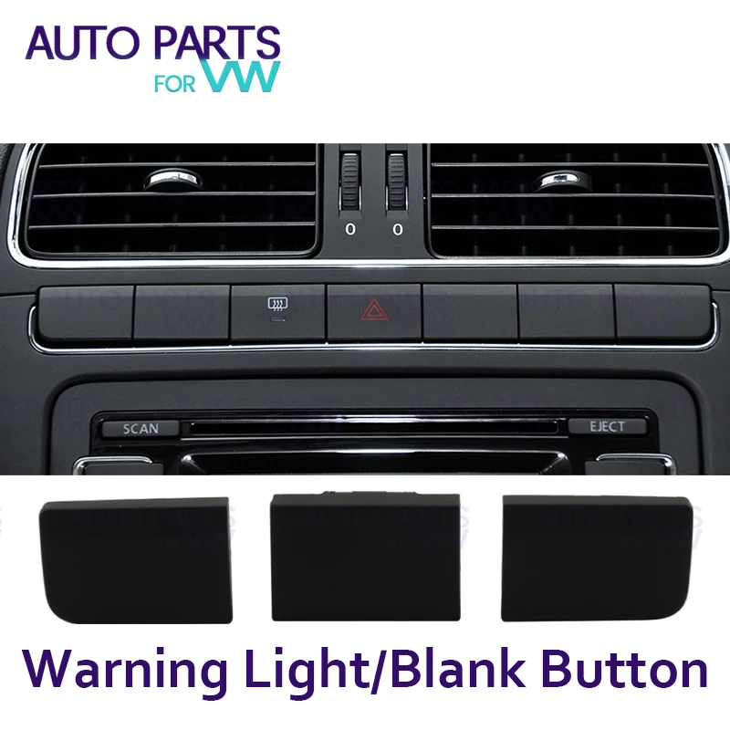 

OEM Blank Button Switch Button For VW POLO 2011 2012 2013 Center Console Car Accessories Interior