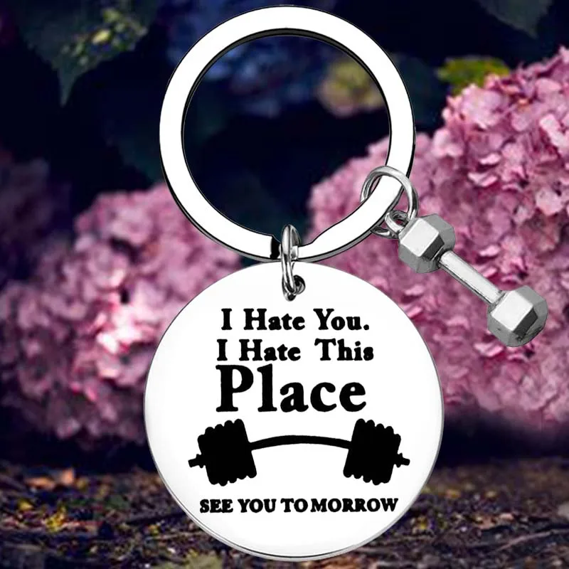 

Funny Gym Workout Jewelry Keychain Fitness Trainer Gift Dumbbell Key Rings I Hate You I Hate This Place See You Tomorrow
