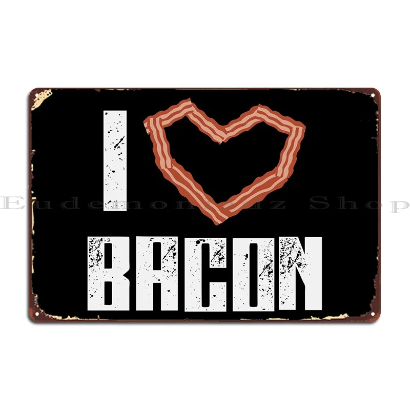 

Металлический плакат с надписью «I Love Bacon Heart»