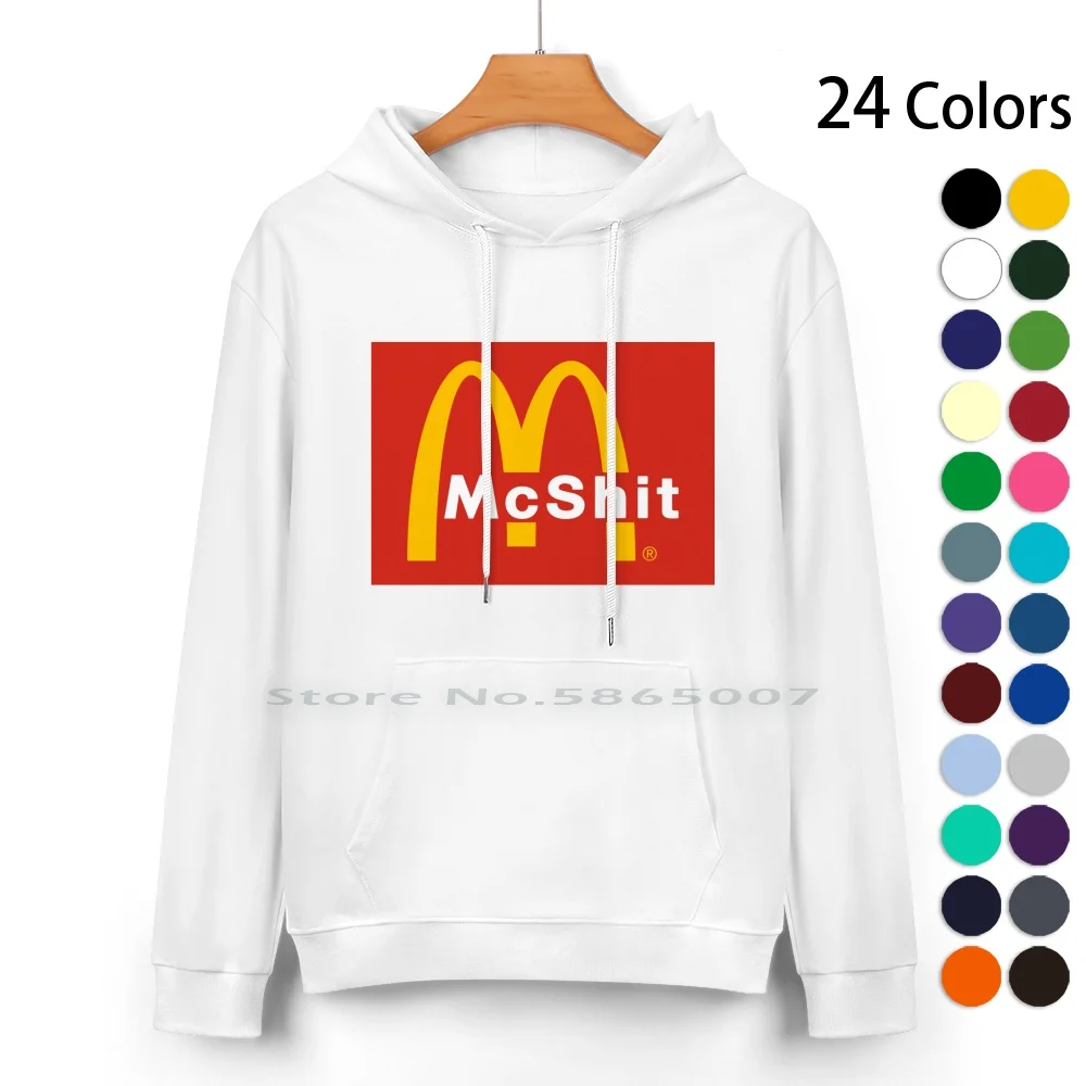 

Fast Food : Mcsh * T ( Parody ) Pure Cotton Hoodie Sweater 24 Colors Fast Food Mcshit No Hate Parody Its Just A Prank Bro 100%