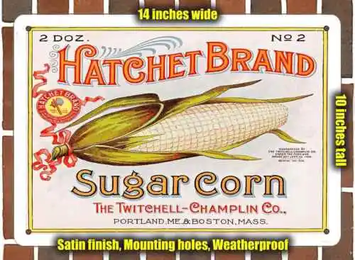 

Металлический знак-1910 Hatchet Brand Sugar Corn- 10x14 дюймов