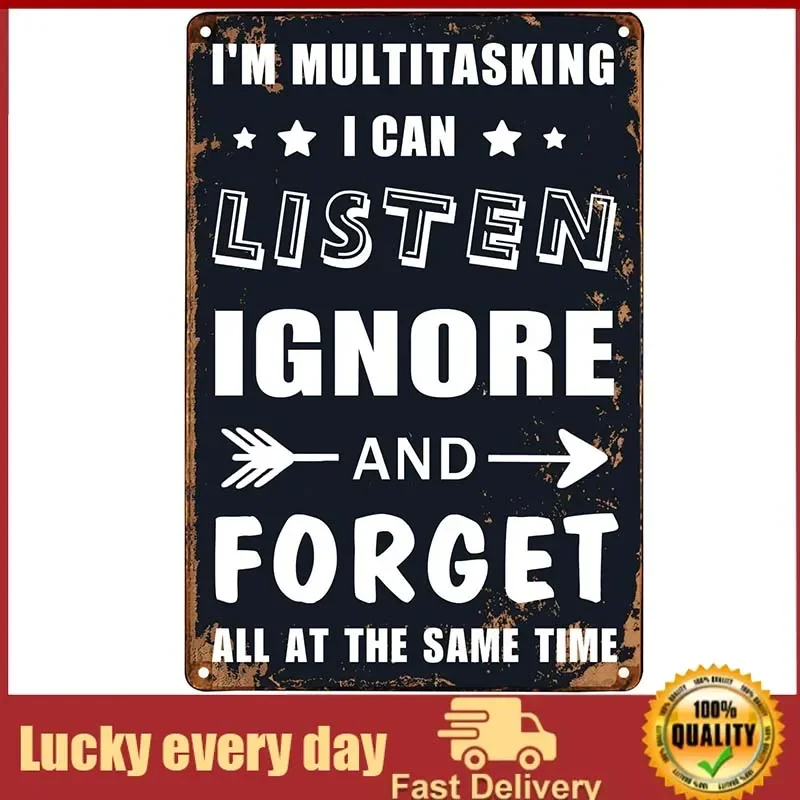 

Funny Garage Signs Sarcastic Man Cave Tin Sign Humor Wall Metal Sign I'm Multitasking I Can Listen Ignore And Forget All