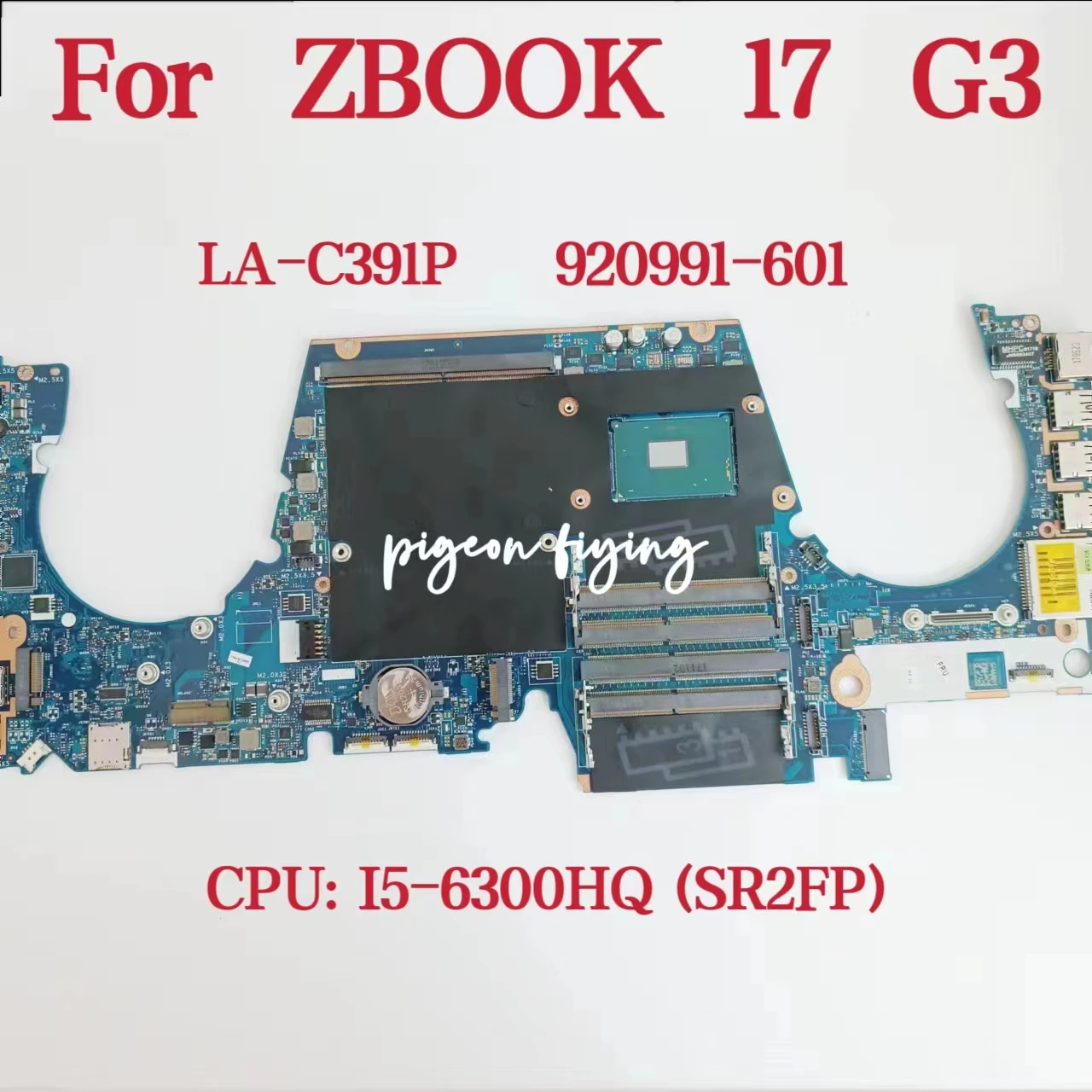 

LA-C391P материнская плата для HP ZBOOK 17 G3, материнская плата ноутбука CPU: I5-6300HQ SR2FP DDR4 920991-601 920991-001 920991-601 100%, тест ОК