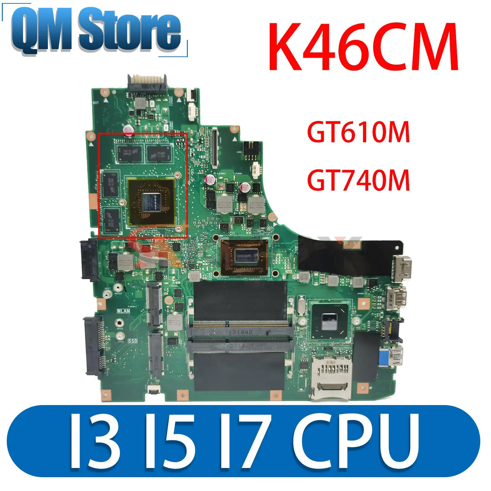 

K46CM Notebook Mainboard I3 I5 I7 CPU GT630M GT740M GPU for ASUS A46C S46C K46C K46 K46CB K46CM Laptop Motherboard