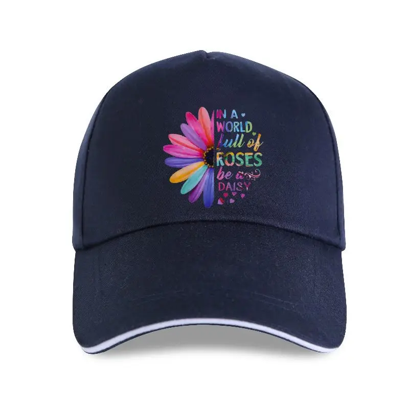 

new cap hat Women In a World Full Of Roses Be A Daisy Girl Sunflower Funny Baseball Cap Female Harajuku 90s Clothes,Drop Ship