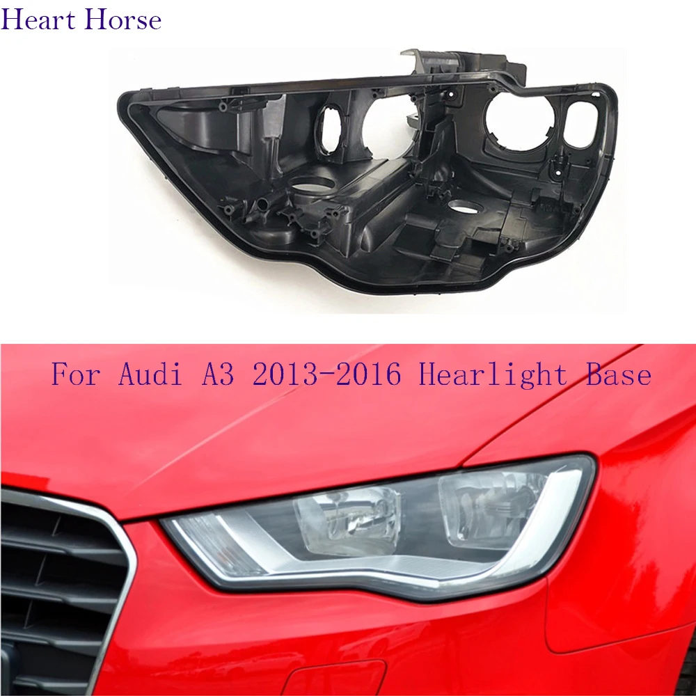 

For Audi A3 2013 2014 2015 2016 Headlight Base Auto Front Headlamp House Car Rear Base Headlight Back House