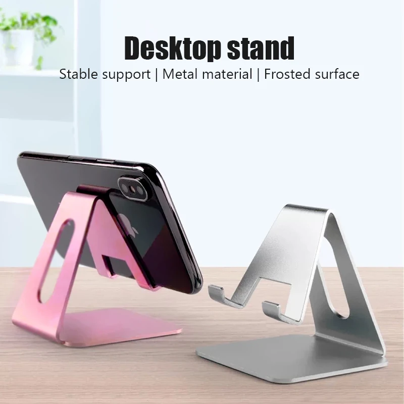 Mobile Phone Holder Stand Desktop Cell phone Bracket Metal Material Smartphone Support for Tablet Xiaomi iPhone Huawei Anti-Slip