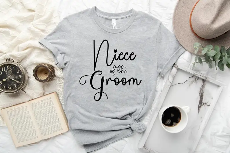 

Niece of the Groom Shirt Bride Babe Bridal Shower Party Engagement Bachelorette Short Sleeve Top Tees O Neck 100%Cotton harajuku