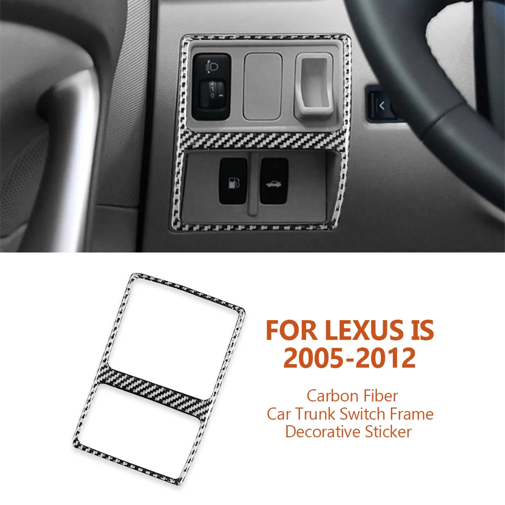 

For Lexus IS IS250 300 350C 2005-2012 Car-styling Carbon Fiber Car Trunk Switch Frame Decorative Stickers Auto Accessoriess