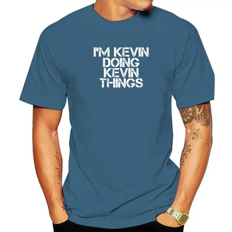 

I'M KEVIN DOING KEVIN THINGS Shirt Funny Christmas Gift Idea T-Shirt Tshirts Special Comics Cotton Young Men Tees Hip Hop