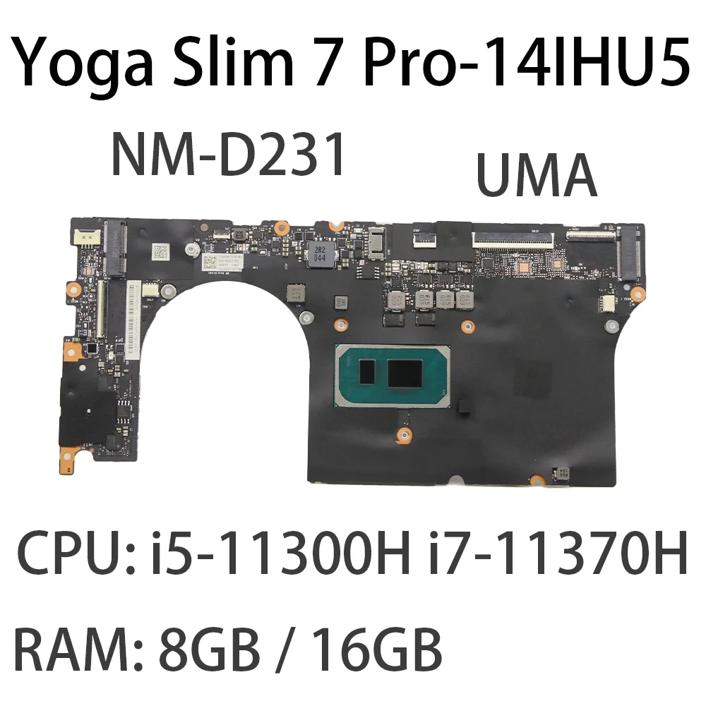Материнская плата для ноутбука Lenovo Yoga Slim 7 Pro-14IHU5 с ЦПУ: NM-D231 I5-11300H RAM: 8G/16G 5B21C22598 5B21C22597