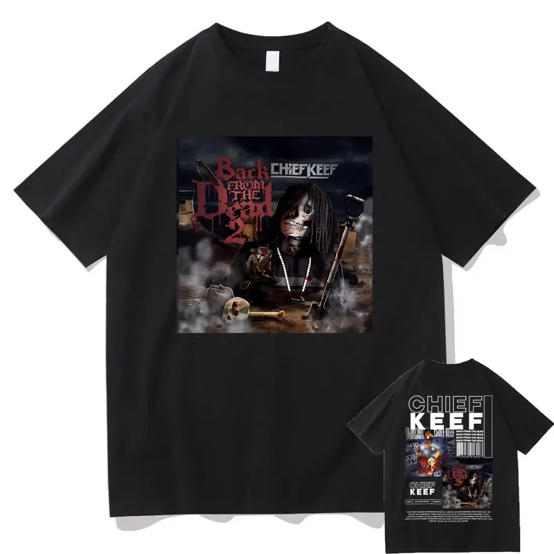 

Rapper Chief Keef Back From The Dead Album Double Sided Print Tshirt Men Hip Hop Oversized T Shirt Male Vintage Black Streetwear
