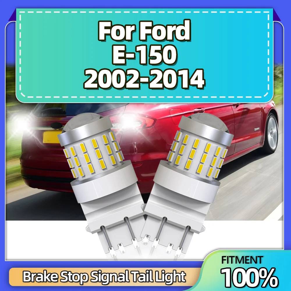 

2Pcs LED Bulb Super Bright T25 3157 Brake Stop Signal Tail Light 12V For Ford E-150 2002 2003 2004 2005 2006 2007 2008 2009-2014