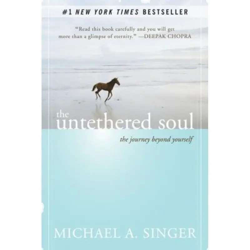 

The Untethered Soul By Michael A. Singer The Journey beyond Yourself Novel #1 New York Times Bestseller Paperback Book