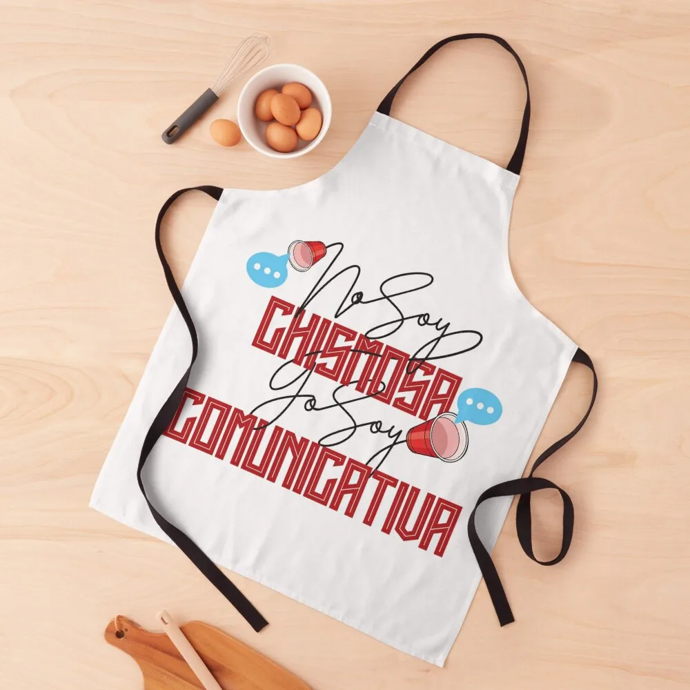 

No Soy Chismosa Yo Soy Comunicativa Apron Customizable Woman For Man Novelties Kitchen And Home Apron