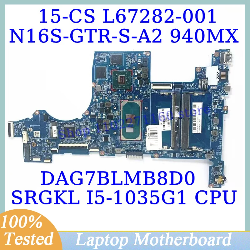 

L67282-001 L67282-501 для HP 15-CS W/SRGKL I5-1035G 1 CPU DAG7BLMB8D0 Материнская плата ноутбука L67282-601 940MX 100% Test