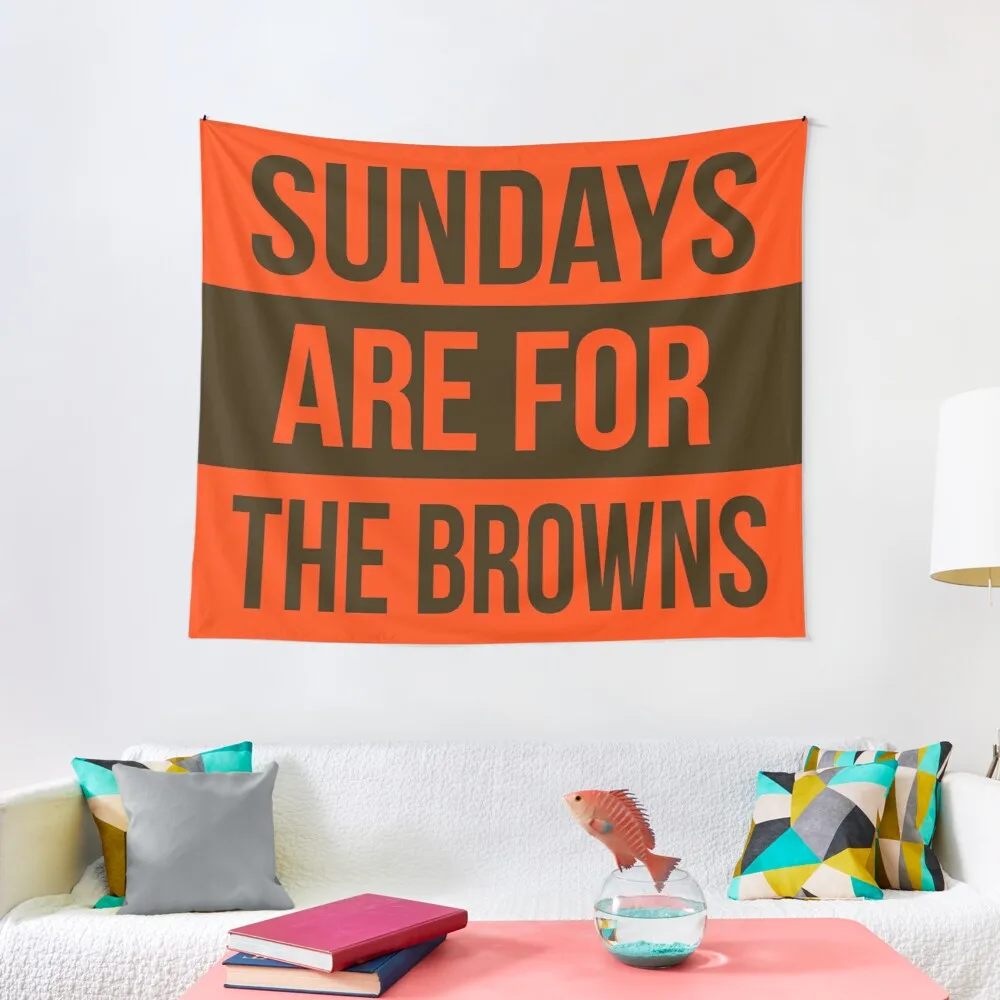 

Sundays Are For The Browns Shirts & Stickers Tapestry Ornaments For Room