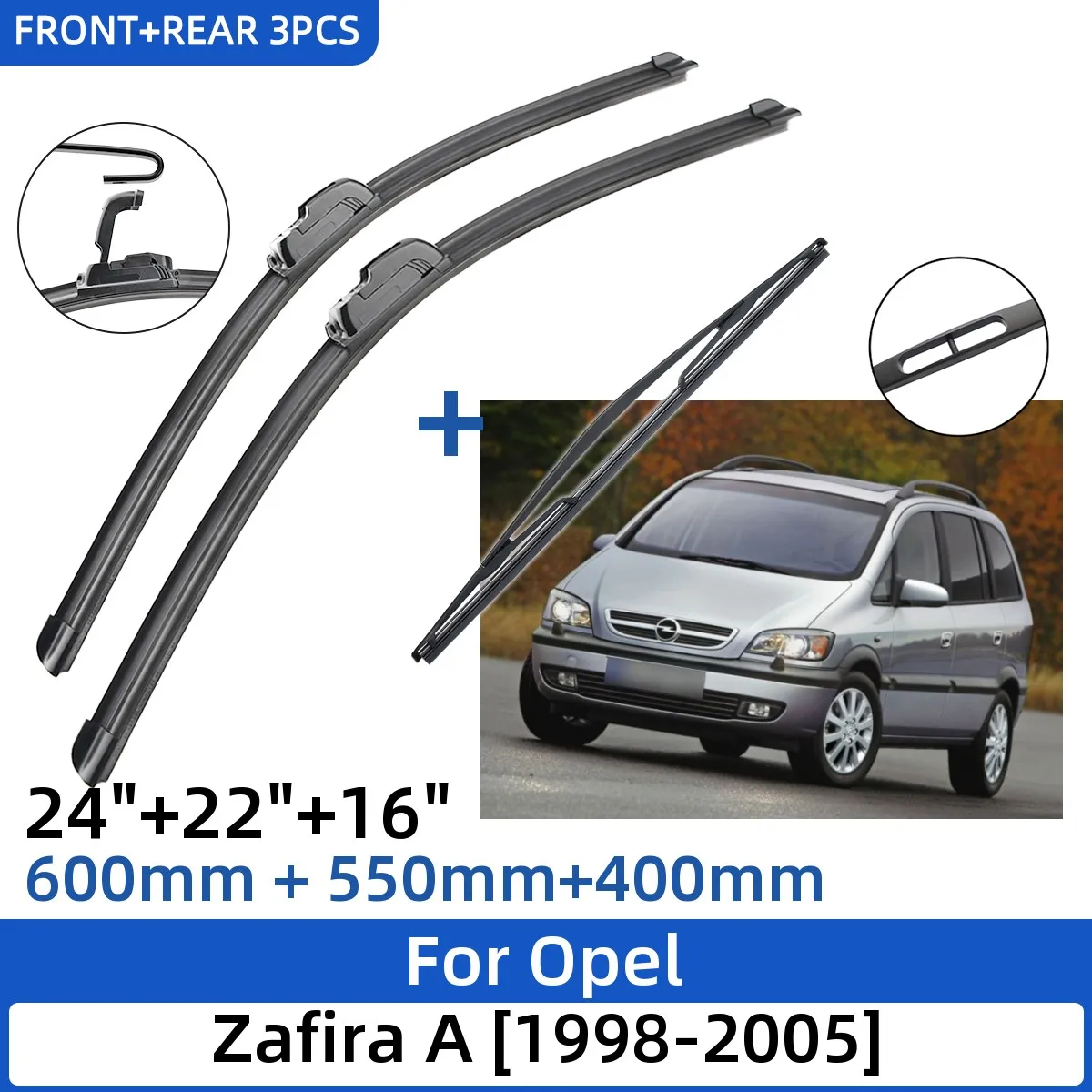 3PCSForOpelZafiraA19982005242216FrontRearWiperBlades