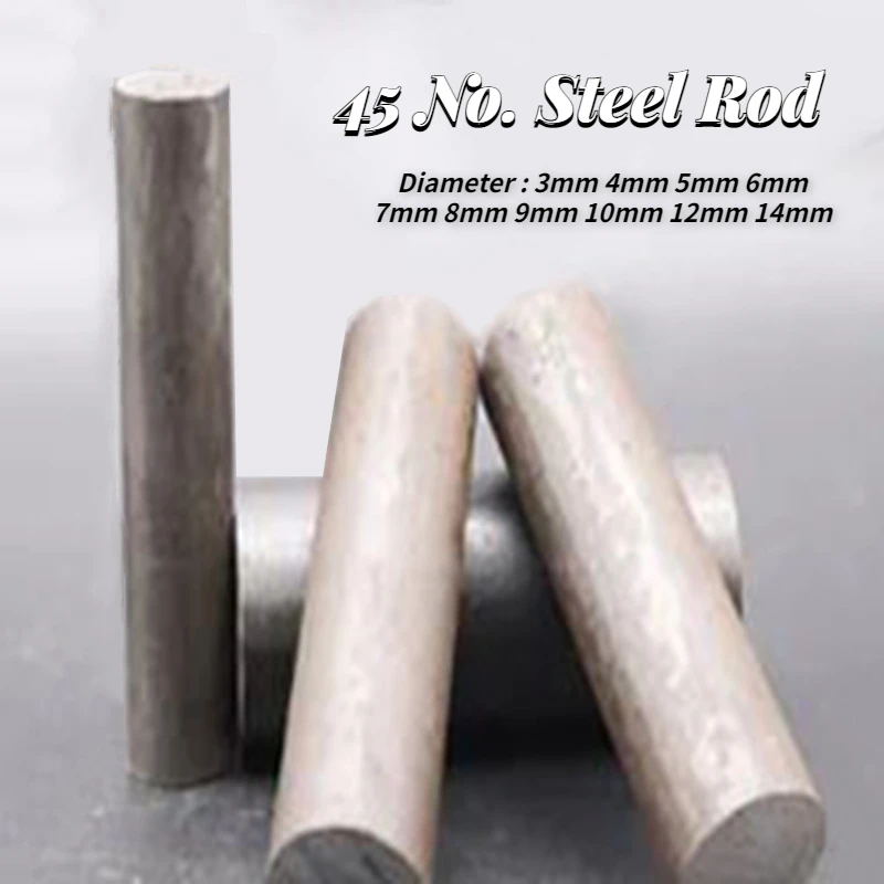 

1Pcs 45 No. Steel Rod Solid Round Steel Rod Diameter 3 4 5 6 7 8 9 10 12 14 15 16mm Length 500mm Customization