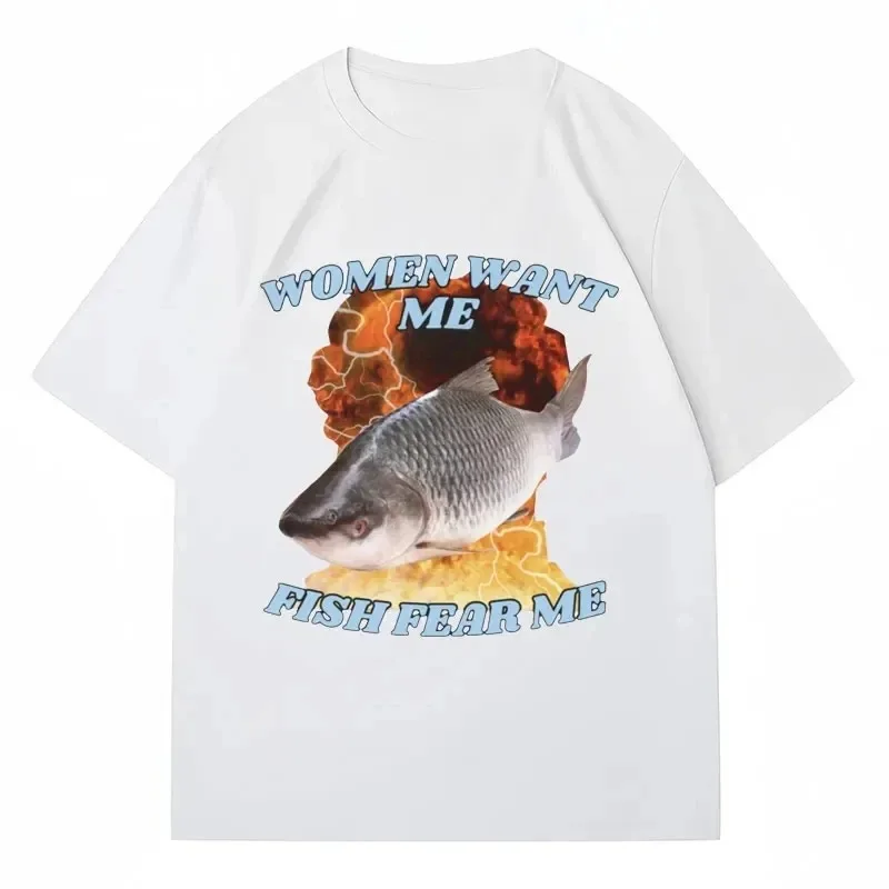 Funny Women Want Me Fish Fear Me Meme Graphic T-Shirt Fashion Harajuku Vintage Fishing T Shirts Men Women Tees T Shirts
