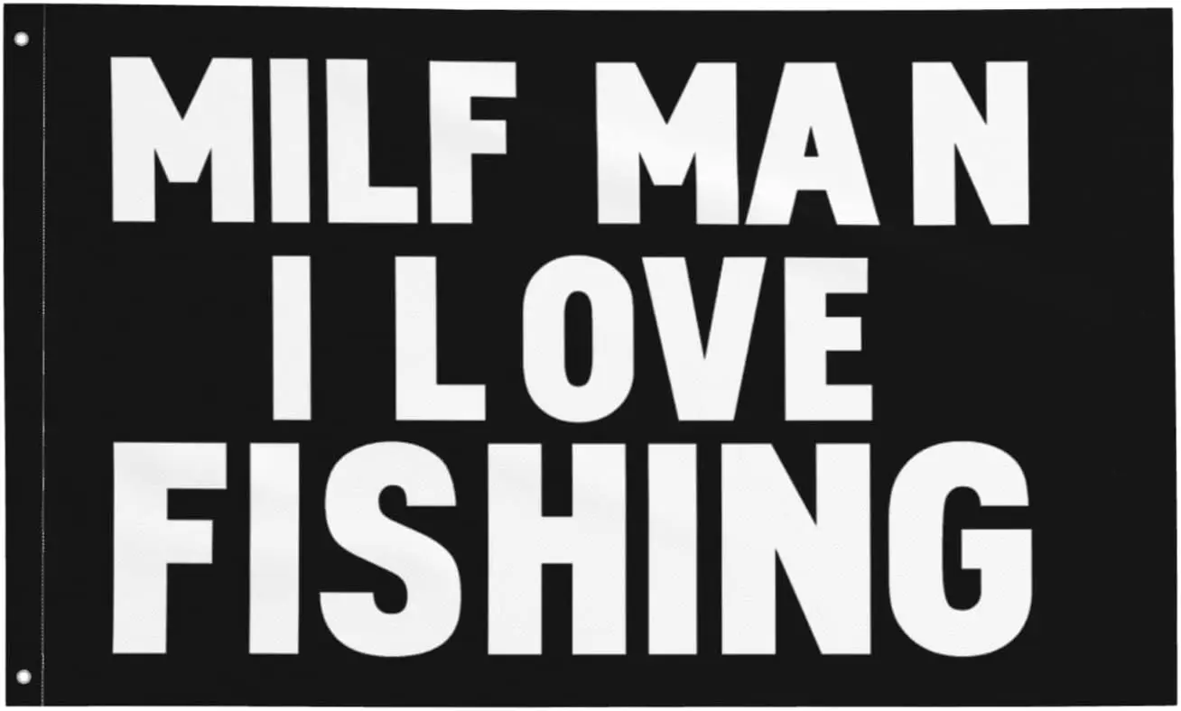 Fishing Flags Milf Man I Love Fishing Flags 3x5 Outdoor Funny Flags Outdoor  Banner For Classroom 3x5 Ft