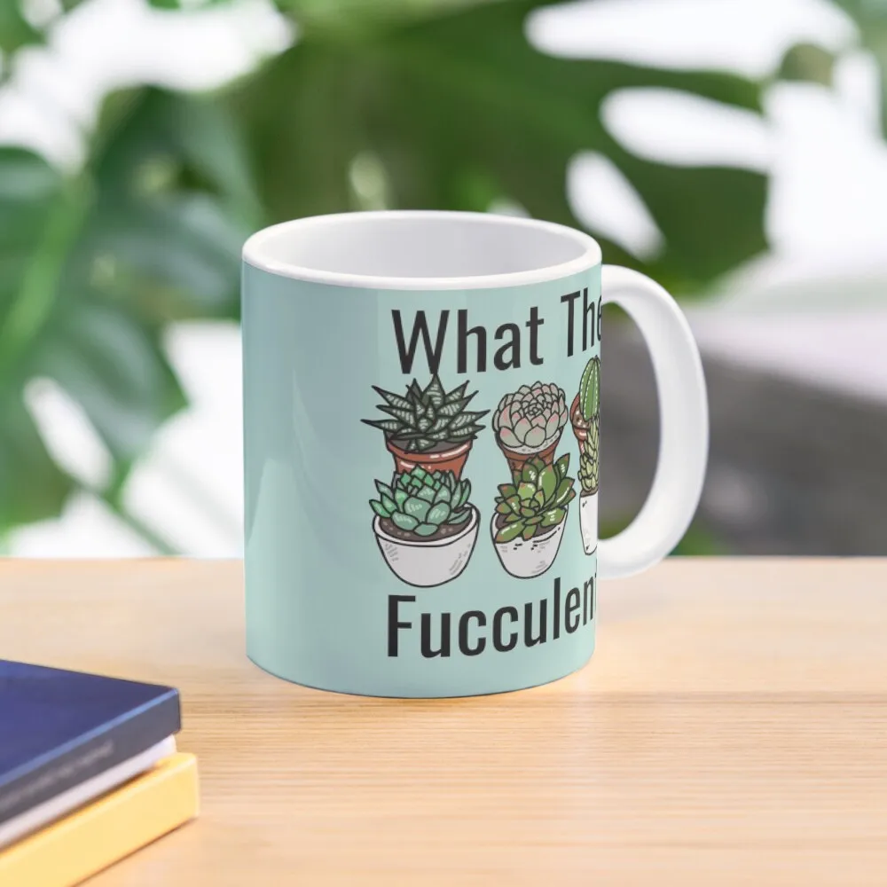 

What the Fucculent Funny Meme Coffee Mug Tea And Cups Cups Sets Custom Cups Mug
