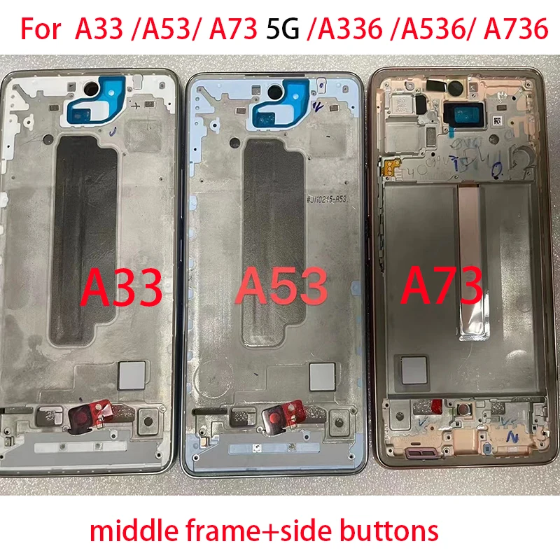 

A33 A53 A73 Middle Bezel Frame For Samsung Galaxy A33 A53 A73 5G A336 A536 A736 Mid Middle Plate Frame Housing Replacement Parts