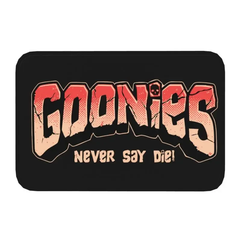 

The Goonies Never Say Die Floor Door Kitchen Bath Mat Anti-Slip Outdoor Comedy Film Doormat Living Room Entrance Rug Carpet