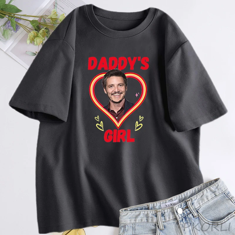 

Pascal Pedro T Shirt Daddy's Girl T-shirt Funny Cotton Short Sleeve Tees Unisex Streetwear Female Clothing Oversized Tops