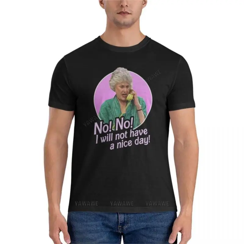 

Dorothy Zbornak No I Will Not Have a Nice Day!Essential T-Shirt boys t shirts vintage t shirt mens short sleeve t shirts