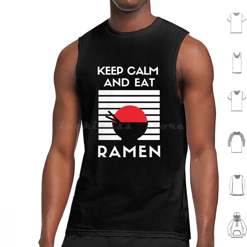 

Keep Calm And Eat Ramen Tank Tops Print Cotton Foodies Food Is Love Ramen Ramen Quotes Ramen Quote My Runs On Ramen