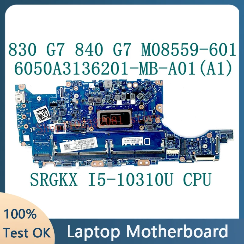 

M08559-601 M08559-501 для HP 830 G7 840 G7 материнская плата для ноутбука 6050A3136201-MB-A01 W/SRGKX I5-10310U CPU 100% протестирован