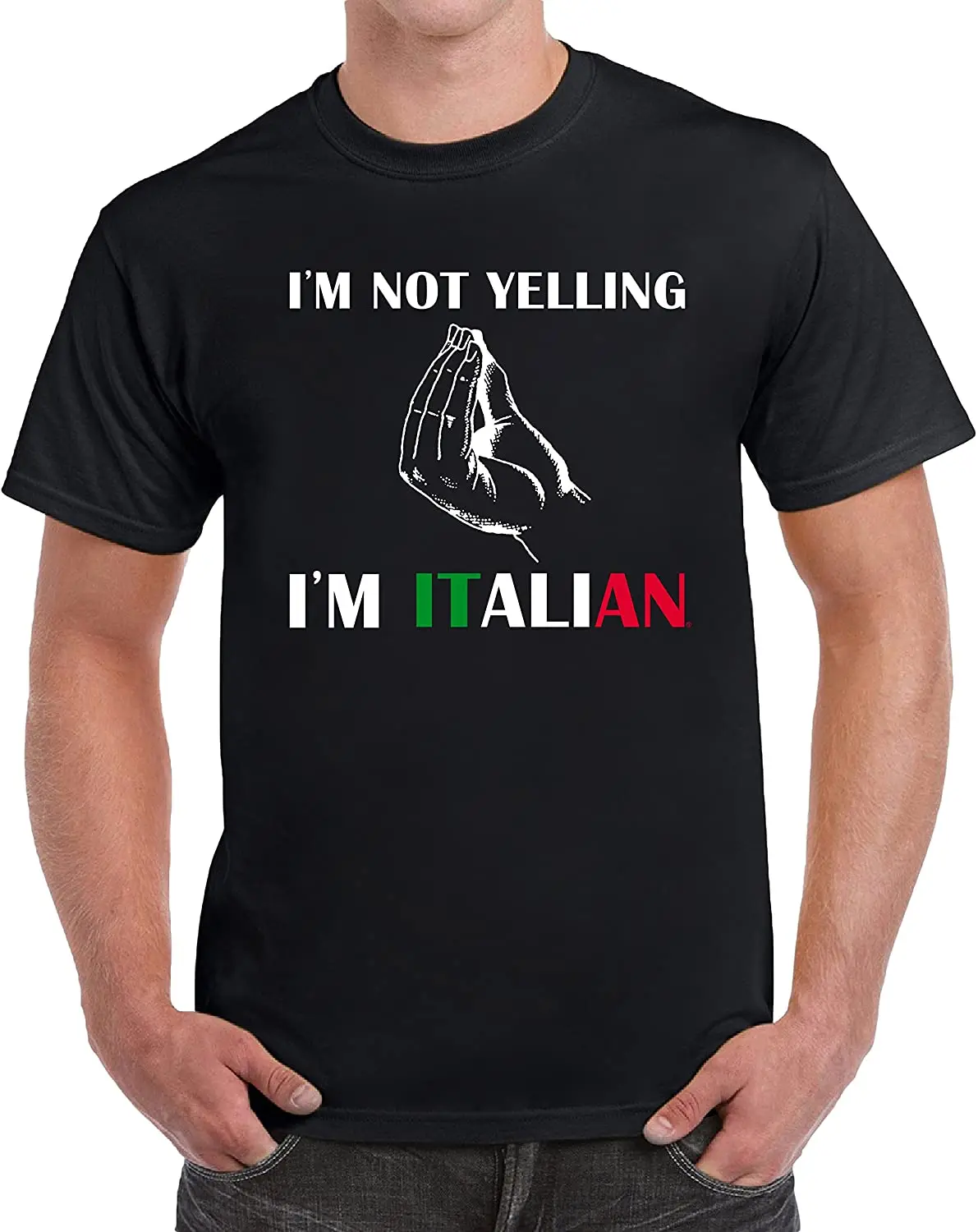 

I'm Not Yelling I'm Italian. Funny Adult T-Shirt Summer Cotton Short Sleeve O-Neck Unisex T Shirt New S-3XL