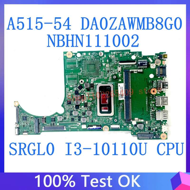 

DA0ZAWMB8G0 Mainboard For ACER Aspire 5 A515-54 NBHN111002 With SRGL0 I3-10110U CPU 4GB DDR4 100% Full Tested