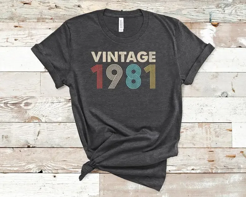 

42th Birthday Vintage 1981Gift Wife Birthday Party T Shirt Funny Cotton Women Short Sleeve Tees Plus Size O Neck Female Clothing