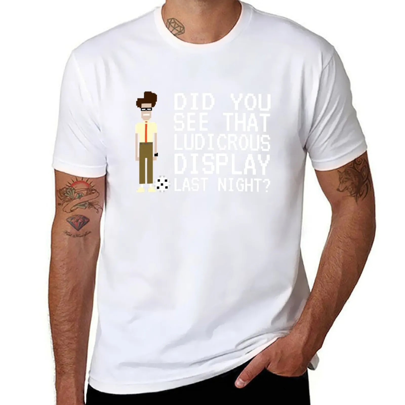 IT Crowd - Did You See That Ludicrous Display Last Night? T-Shirt funny ...