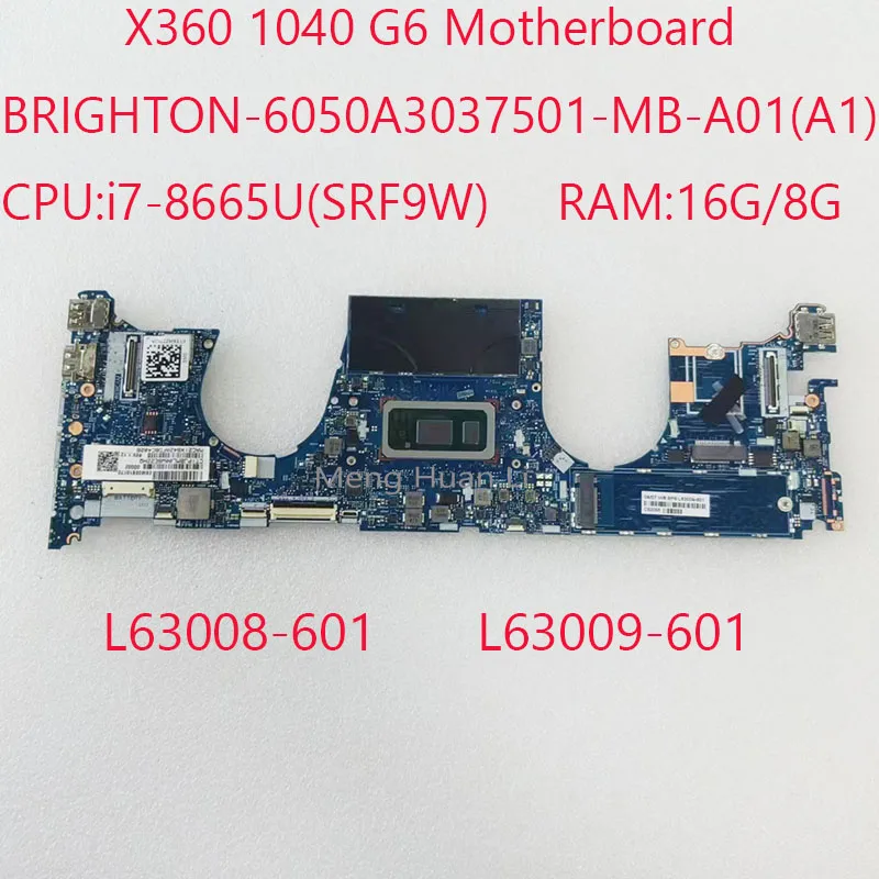 

1040 G6 Motherboard 6050A3037501 L63008-601 L63009-601 HSN-I29C For HP EliteBook X360 1040 G6 CPU:i7-8665U RAM:16G/8G 100%Test