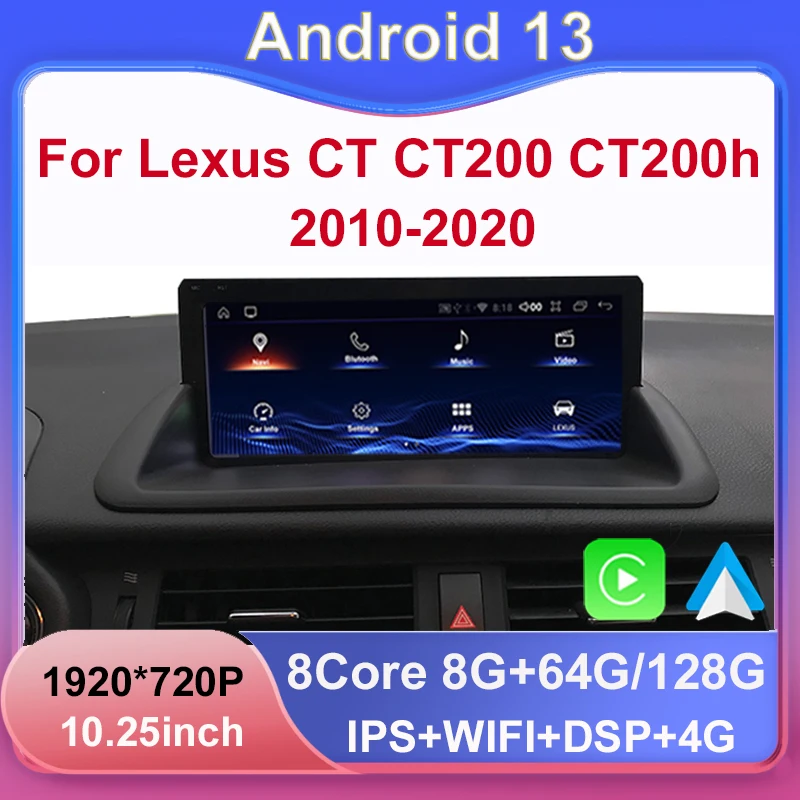 

Android 13 8+128G Wireless Auto Carplay Car Dvd Player for Lexus CT CT200 CT200h 2010-2020 Radio Navigation Multimedia Stereo