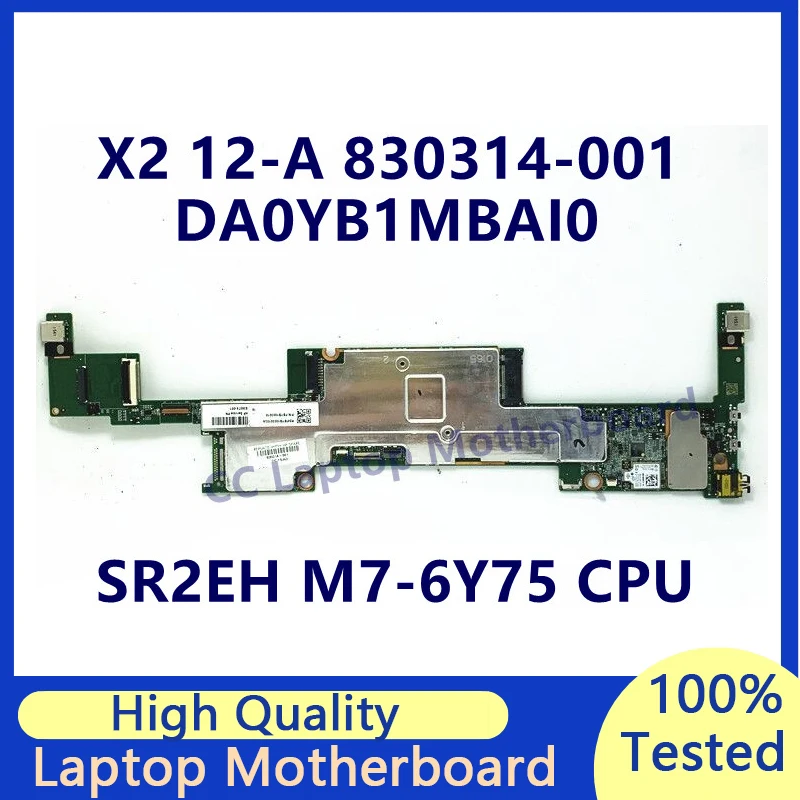 

830314-001 830314-501 830314-601 Mainboard For HP X2 12-A Laptop Motherboard With SR2EH M7-6Y75 CPU 8GB DA0YB1MBAI0 100% Tested