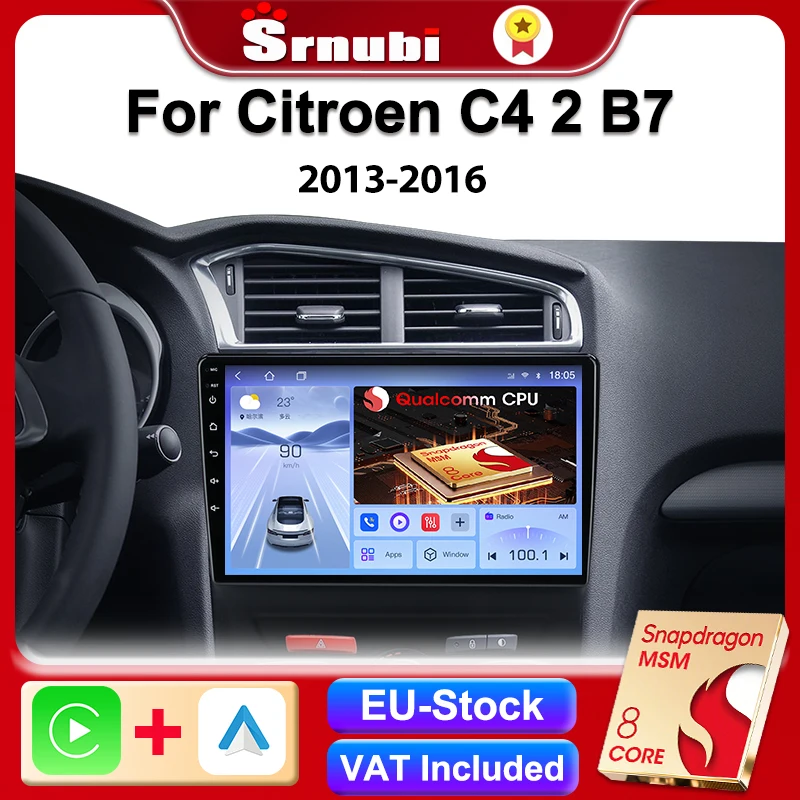Srnubi Qualcomm 8-Kern-Auto-Multimedia-Radio für Citroen C4 2 B7 2013–2016 Carplay 2 Din Android Navigation Player Head Unit