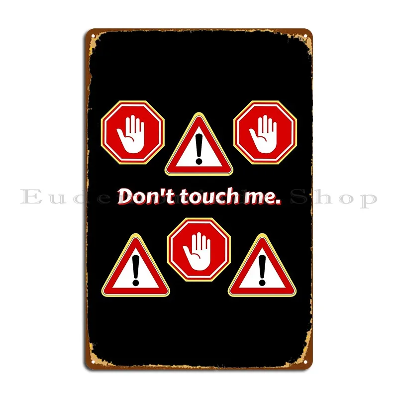 Stop Donand 39 T Touch Me Segnali Di Avvertimento Targa In Metallo Murale Cinema Design Bar Cinema Tin Sign Poster
