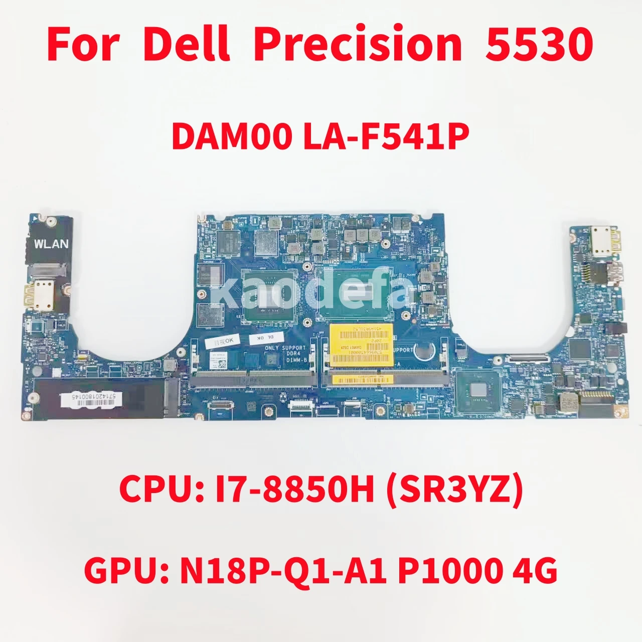 

LA-F541P Mainboard For Dell Precision 5530/XPS 15 9570 Laptop Motherboard CPU: I7-8850H SR3YZ GPU:N18P-Q1-A1 P1000 4G CN-0DMMW9