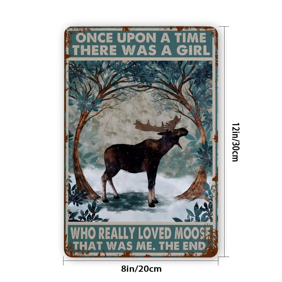 

Once Upon a Time There Was A Girl Who Really Loves Moose It Was Me ,The End,Retro Poster, Animals Vintage Print Poster,Wall Deco